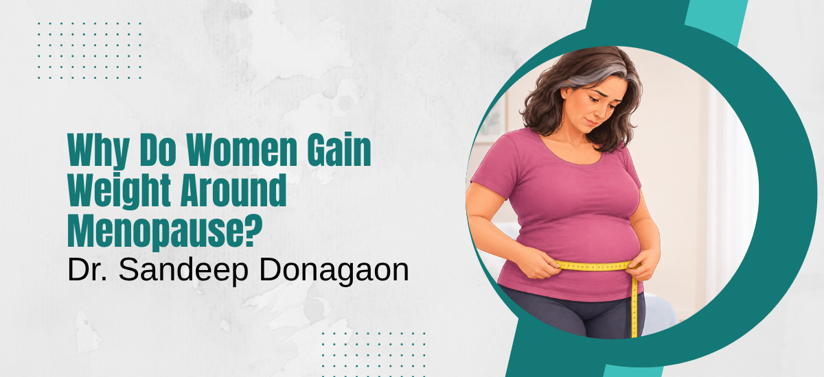Why Do Women Gain Weight Around Menopause?